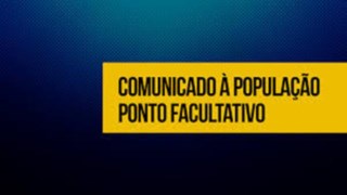 Comunicado: Ponto Facultativo Comunicado: Ponto Facultativo