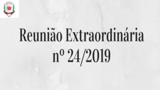 Câmara Municipal realiza 24ª (vigésima quarta) Reunião Extraordinária Câmara Municipal realiza 24ª (vigésima quarta) Reunião Extraordinária