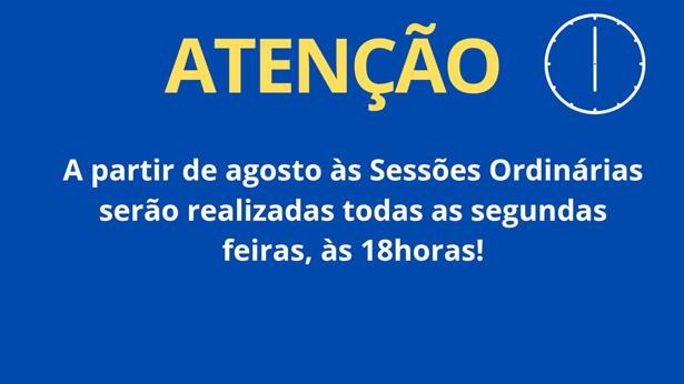 Atenção para o Horário das Sessões Ordinárias